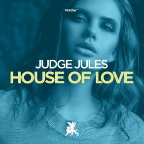 Download track House Of Love Judge Jules