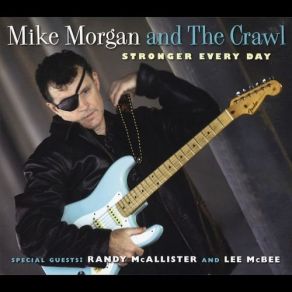 Download track I Have To Set You Free Mike Morgan, The Crawl