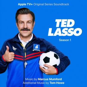 Download track Ted Lasso Theme Marcus Mumford, Tom Howe