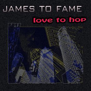 Download track You Goup James To Fame