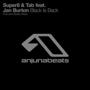 Download track Black Is Back (Classic Vocal Mix) Tab, Jan Burton, Super8 & Tab