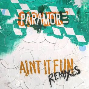 Download track Ain't It Fun (Radio Edit) Paramore