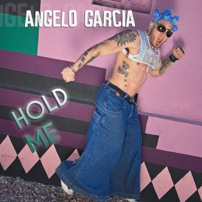 Download track Hold Me (Eric Kupper Remix; Radio Edit) Angelo GarciaEric Kupper