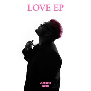 Download track Love Me! Mohsein Kush