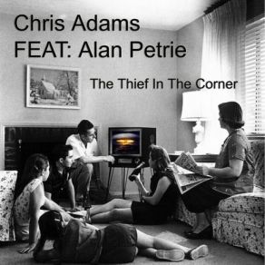 Download track The Thief In The Corner Chris Adams, Alan Petrie