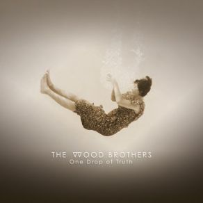 Download track Can't Look Away The Wood BrothersThe Woods Brothers