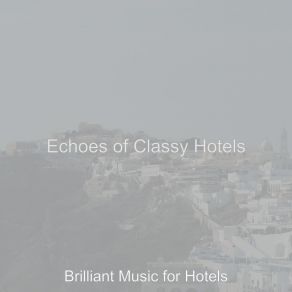 Download track Simple Executive Lounges Brilliant Music For Hotels