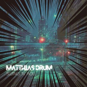 Download track Swing 'n' Roll (Radio Cut) Matthias Drum