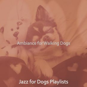 Download track Modern Puppers Jazz For Dogs Playlists