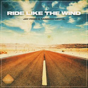 Download track Ride Like The Wind (Extended) Fabrizio Levita