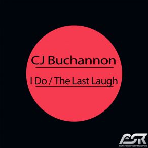 Download track The Last Laugh (Original Mix) CJ Buchannon