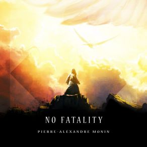 Download track No Fatality Pierre-Alexandre Monin