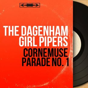 Download track Medley: Tipperary / Lay Down Your Arms / Populaire Feestmarch / I Love A Lassie / British Grenadiers The Dagenham Girl Pipers