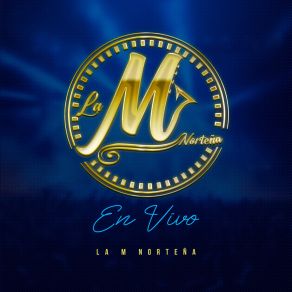 Download track Vete Con Él, Mi Amor (En Vivo) La M Norteña