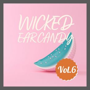 Download track Change My Mind Wicked Ear Candy