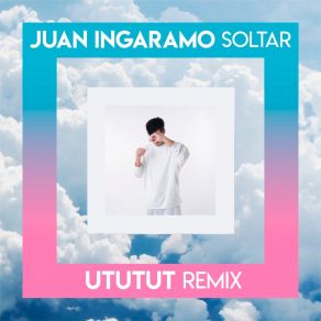 Download track Soltar (UtUtUt Remix) Ut Ut UtJuan Ingaramo