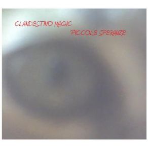 Download track PRIMO SOLE CLANDESTINO MAGIC