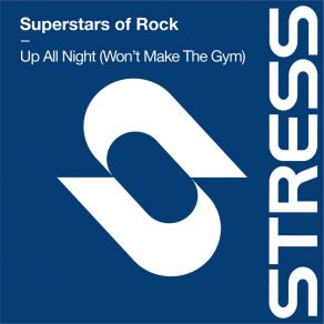 Download track Up All Night (Won’t Make The Gym) (Salt City Vocal Mix) Superstars Of Rock