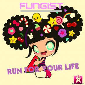 Download track Run For Your Life Fungist