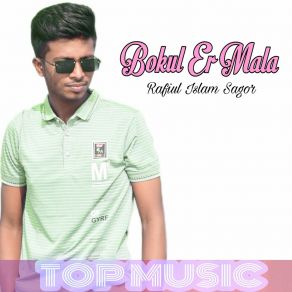 Download track Bokul Er Mala Rafiul Islam Sagor