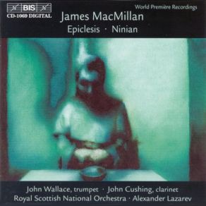 Download track Ninian - III. A Mystical Vision Of The Christ-Child Royal Scottish National Orchestra, John Wallace, John Cushing