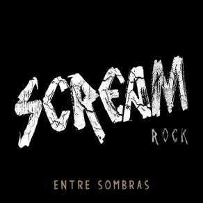 Download track Entre Sombras Scream Rock