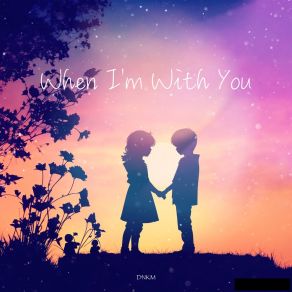 Download track When I'm With You (Extended Version) DNKM