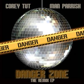 Download track Danger Zone (Corey's Robopella Mix) Corey Tut