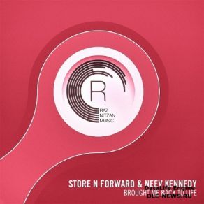 Download track Brought Me Back To Life (Original Mix) Store 'N' Forward, Neev Kennedy