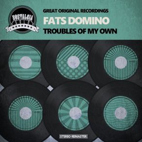 Download track Troubles Of My Own Fats Domino