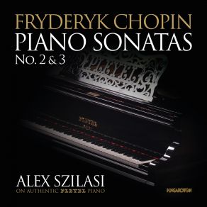 Download track Sonata No. 3 In B Minor, Op. 58: II. Scherzo. Molto Vivace Alex Szilasi