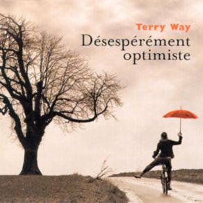 Download track Track 2: C'Est Comme La Première Fois Terry Way & Désespérément Optimiste