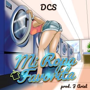 Download track Mi Ropa Favorita (Fan Version) DCSMecer, La Rabia Diaz, La Peque Fortuna, Anyel MB