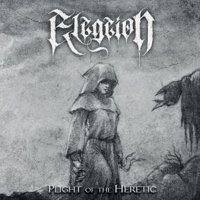 Download track Plight Of The Heretic Elegeion