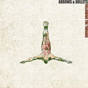 Download track Sounds Like A Lullaby The Arrows, Bullets