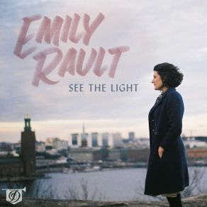 Download track See The Light Emily Rault