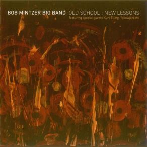 Download track Not Quite Yet Bob Mintzer Big Band