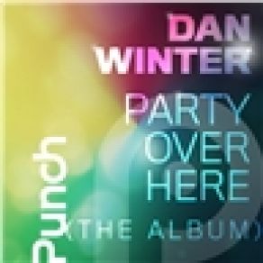 Download track Party Like The First Time (Radio Edit) Dan Winter, Coast19
