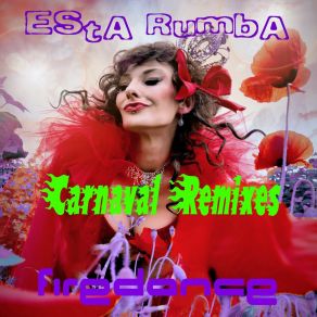 Download track Esta Rumba (MC Gyver Parade Remix) FiredanceMc Gyver