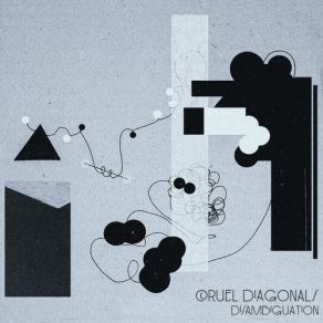 Download track Malaise Vague Cruel Diagonals