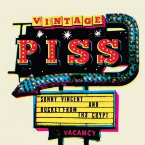 Download track Vintage Piss Rocket From The Crypt, Sonny Vincent