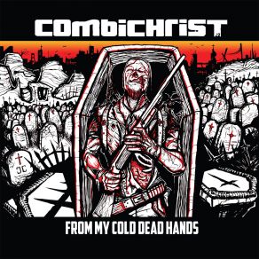 Download track From My Cold Dead Hands (Darksiderz Hardstyle Remix) Combichrist