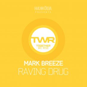 Download track Raving Drug (Original Mix) Mark Breeze