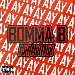 Download track Ay. Ay. Ay. Ay Bomma B