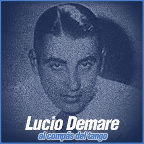 Download track Oigo Tu Voz (Orquesta De Lucio Demare & Raúl Berón) Lucio DemareRaúl Berón