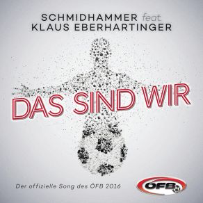 Download track Das Sind Wir (Instrumental) Schmidhammer