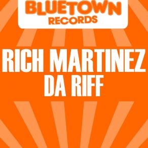 Download track Da Riff Rich Martinez