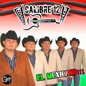 Download track El Mexicano Calibre 12