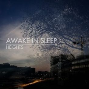 Download track Heights Awake In Sleep