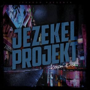 Download track Keepin It Real JEZEKEL PROJEKT